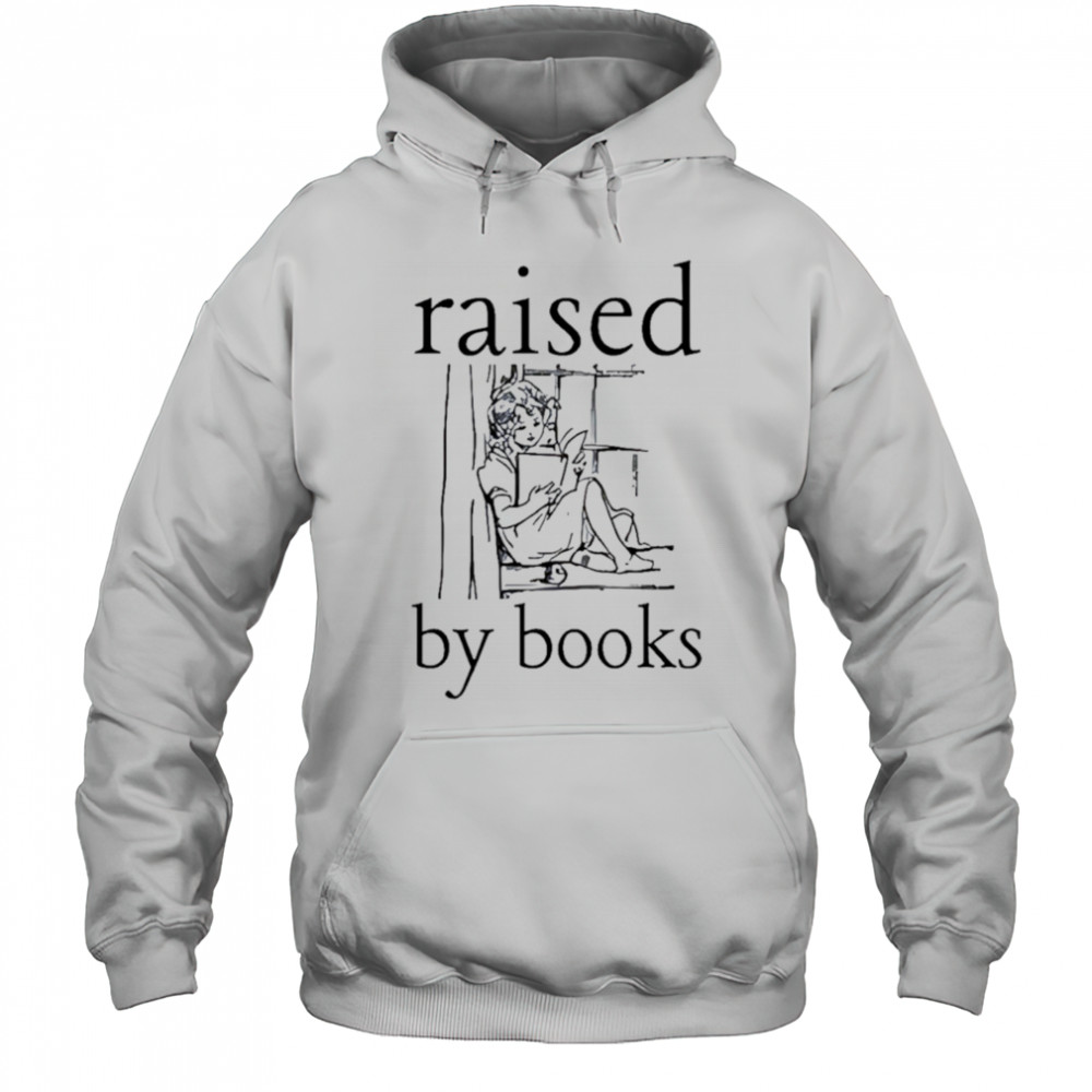Raised by books shirt Hoodie