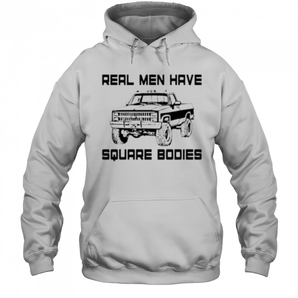Real men have square bodies shirt Hoodie