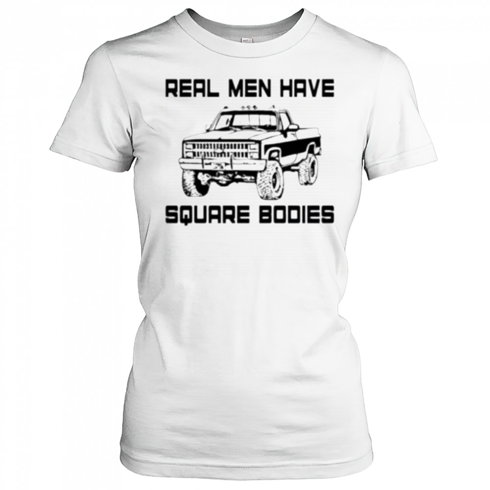 Real men have square bodies shirt Women's T-shirt