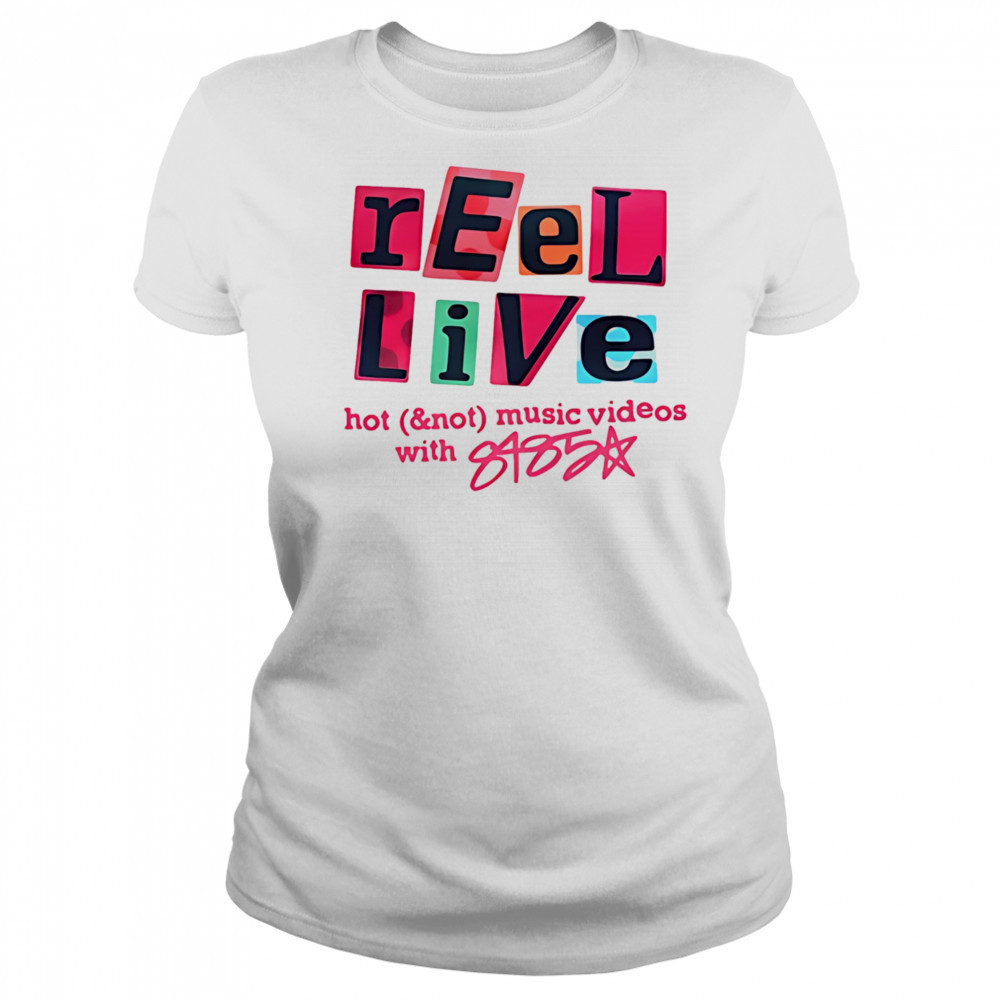 Reel Live With 8485 shirt Women's T-shirt