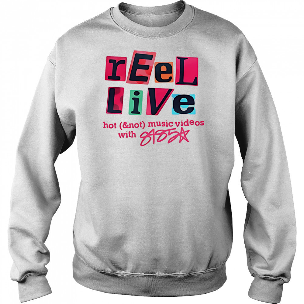 Reel Live With 8485 shirt Hoodie