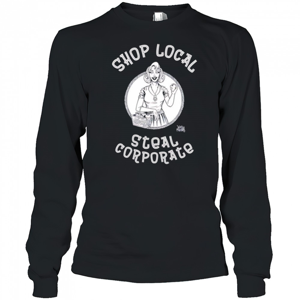 Shop Local Steal Corporate shirt Long Sleeved