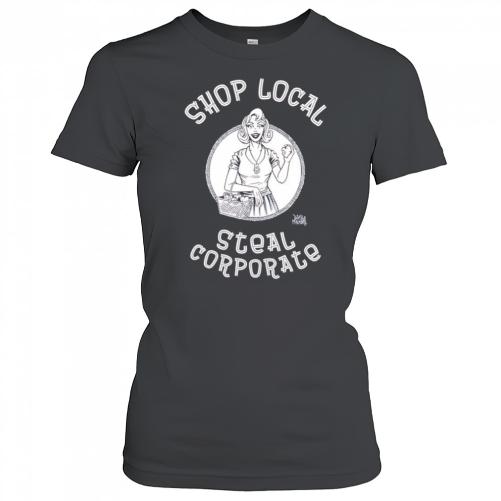 Shop Local Steal Corporate shirt Women's T-shirt