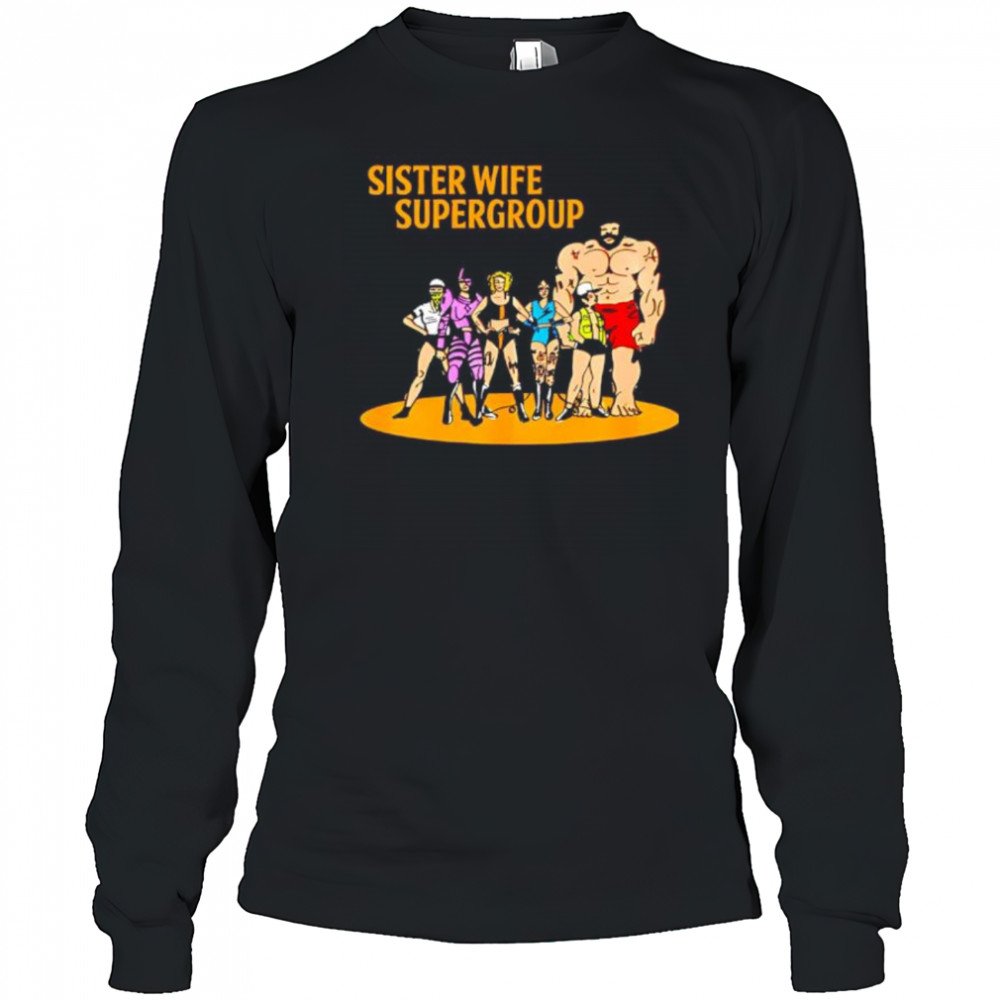Sister Wife Supergroup cartoon shirt Long Sleeved