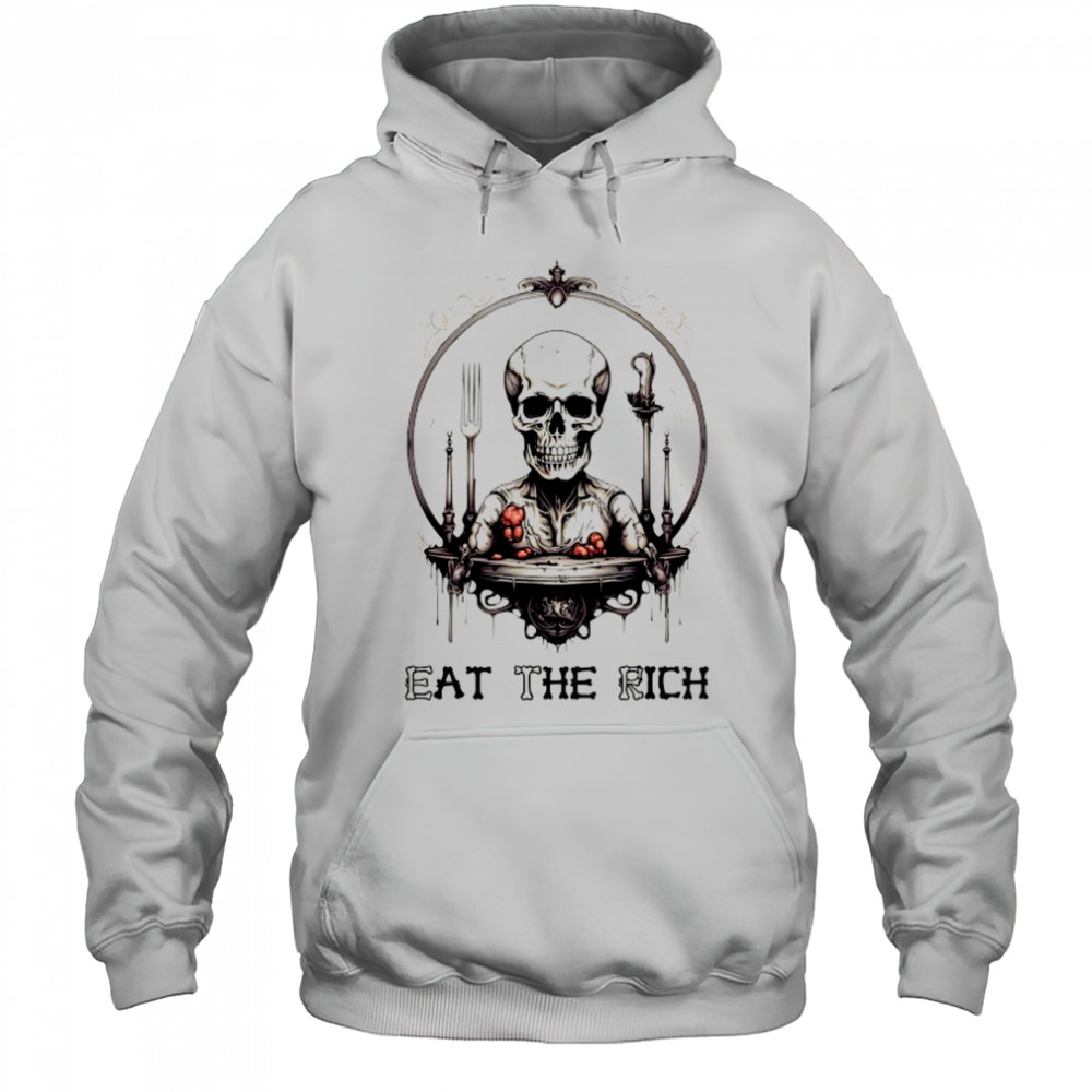 Skeleton ETR eat the rich shirt Hoodie