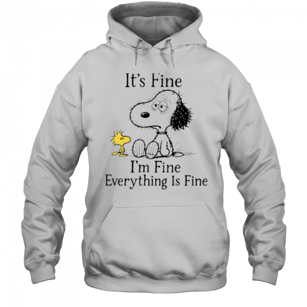 Snoopy and Woodstock it’s fine I’m fine everything is fine shirt Hoodie