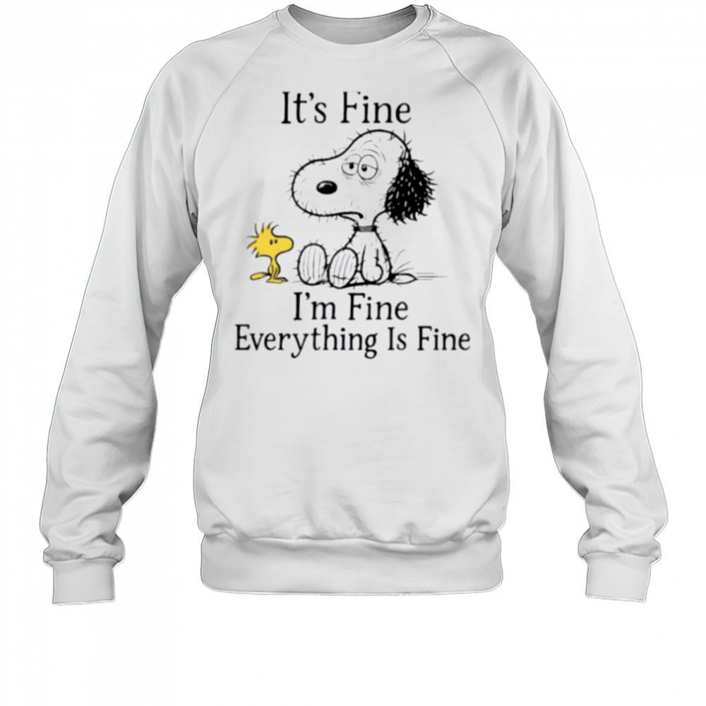 Snoopy and Woodstock it’s fine I’m fine everything is fine shirt Sweatshirt