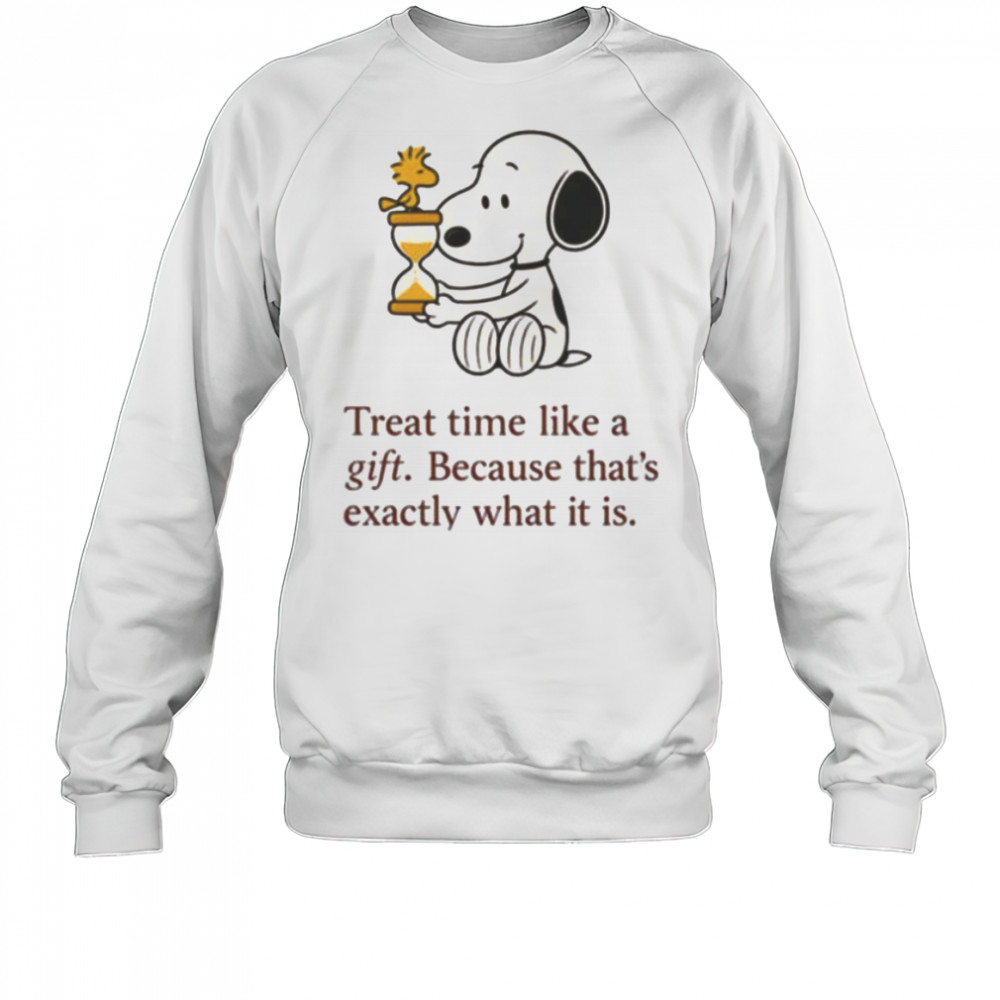 Snoopy and Woodstock treat time like a gift because that’s exactly what it is shirt Sweatshirt
