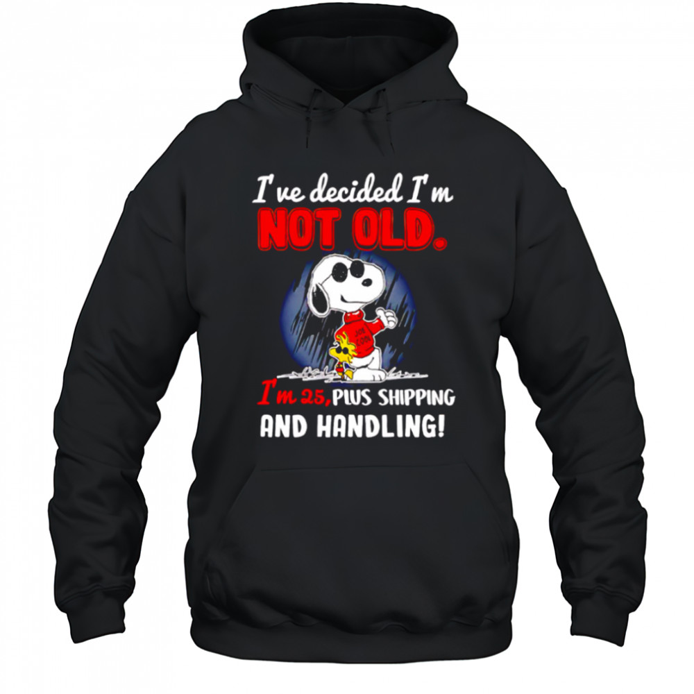 Snoopy Peanuts I’ve decided I’m not old shirt Hoodie