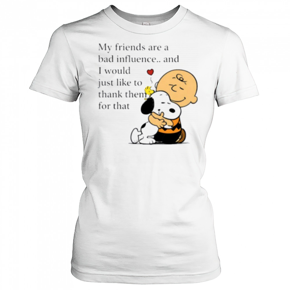 Snoopy Woodstock and Charlie Brown my friends are a bad influence shirt Women's T-shirt