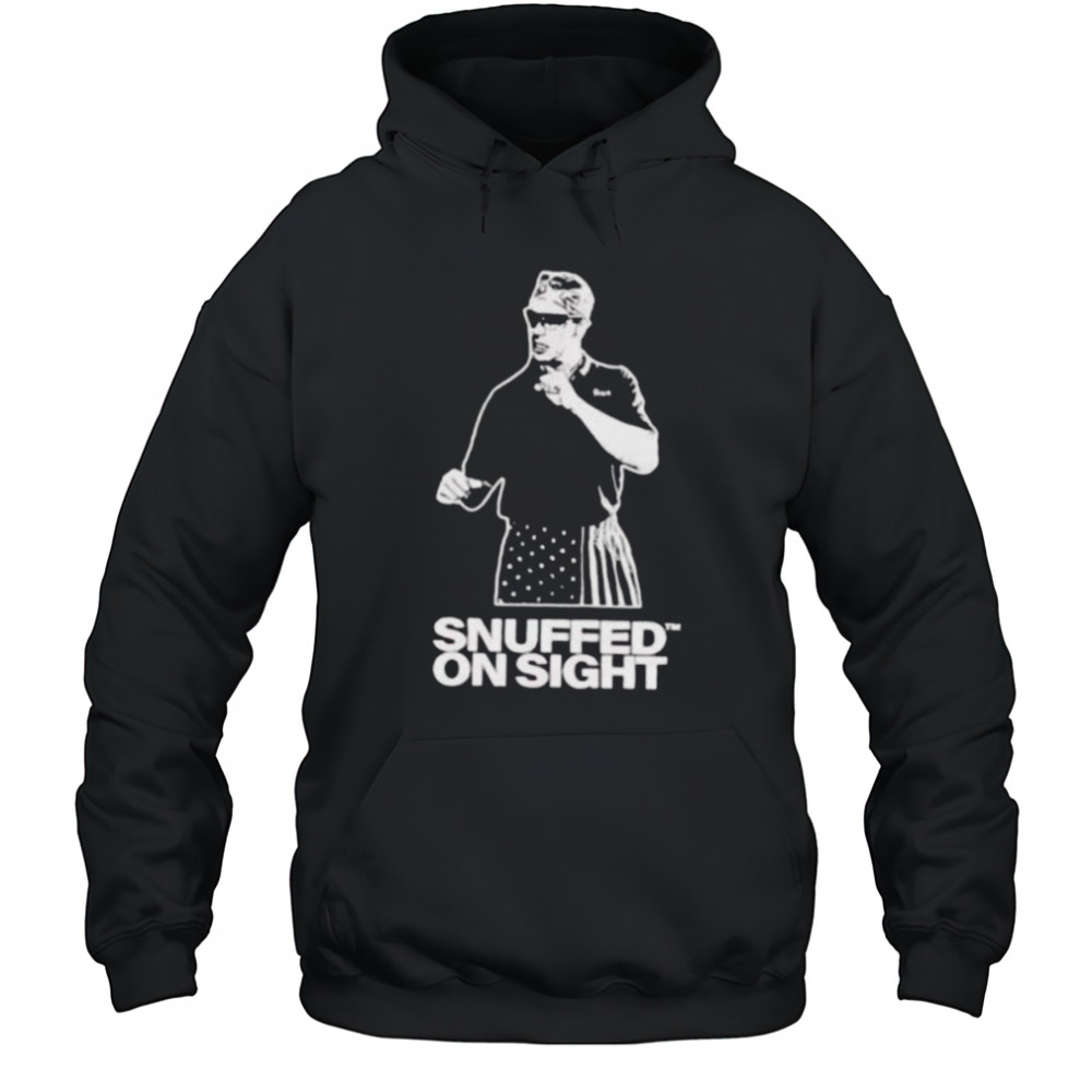Snuffed on sight rex shirt Hoodie
