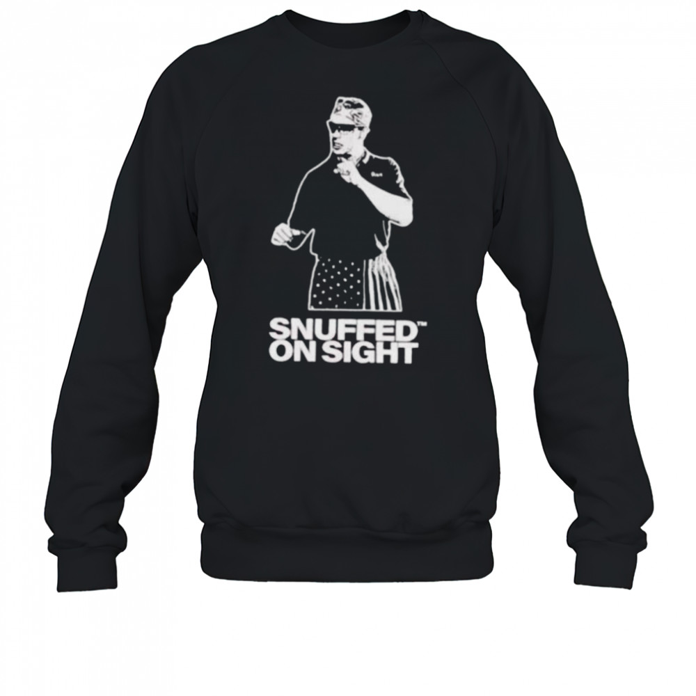 Snuffed on sight rex shirt Sweatshirt