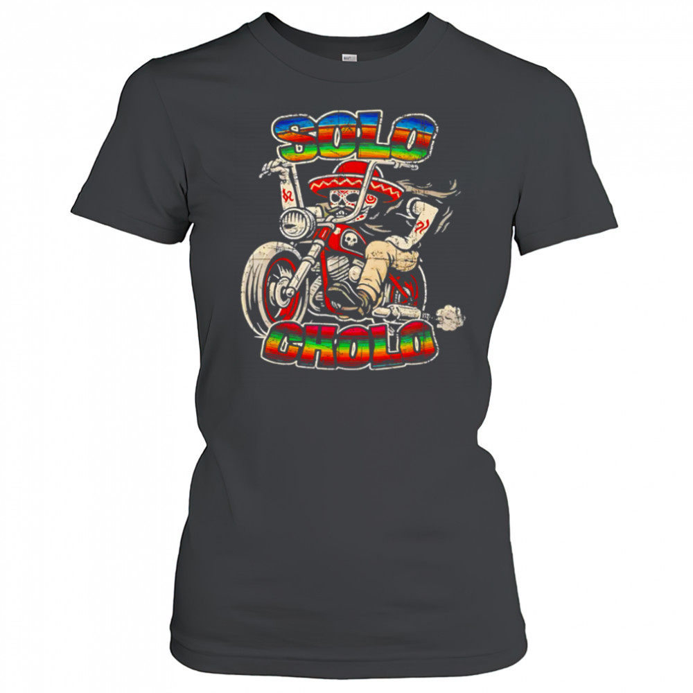 Solo Cholo Calavera Biker Latino Street Culture retro shirt Women's T-shirt