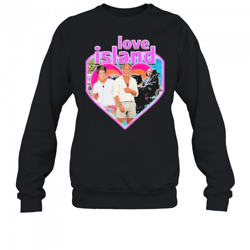 Stephen hawking jeffrey epstein love island heart shirt Sweatshirt