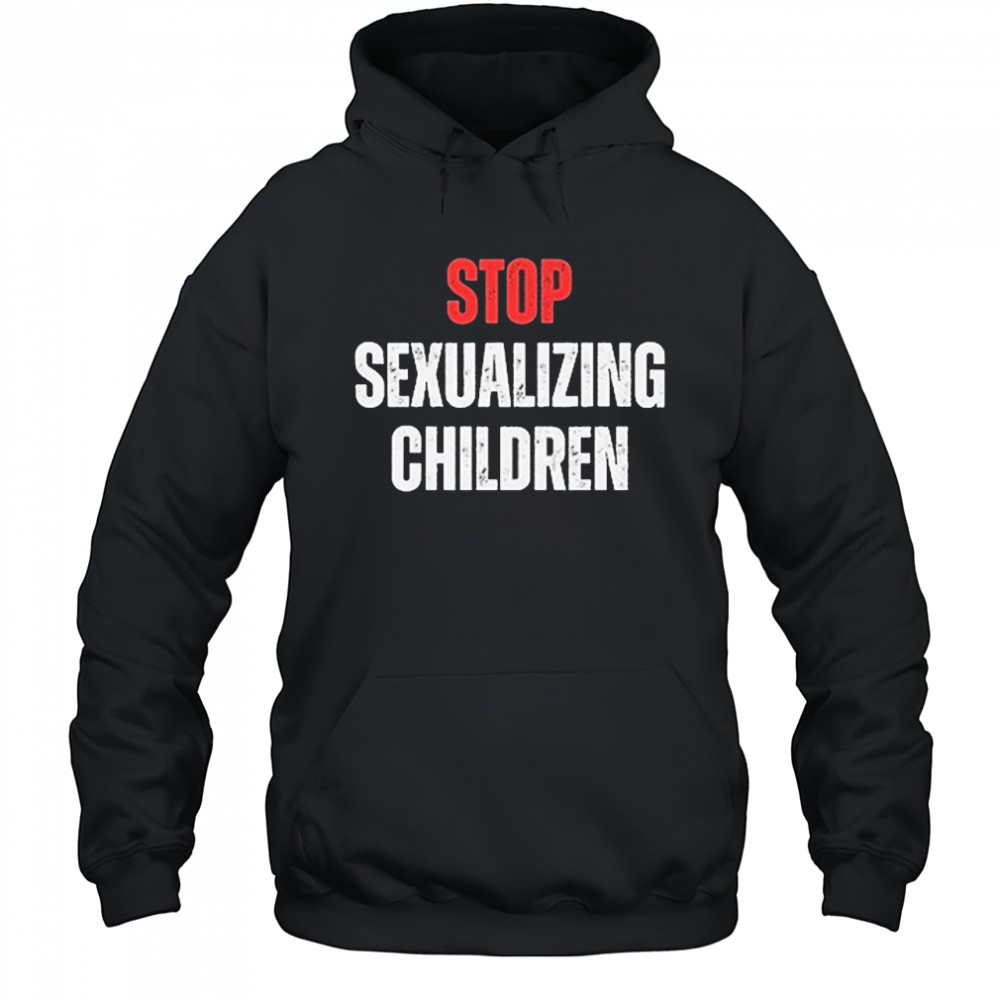 Stop Sexualizing Children T-shirt Hoodie