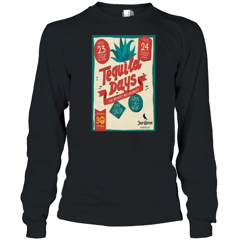 Tequila Days Poster July 23 2025 Tour Shirt Long Sleeved