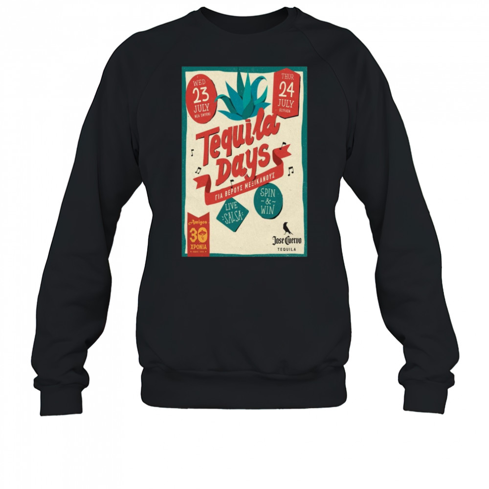Tequila Days Poster July 23 2025 Tour Shirt Sweatshirt