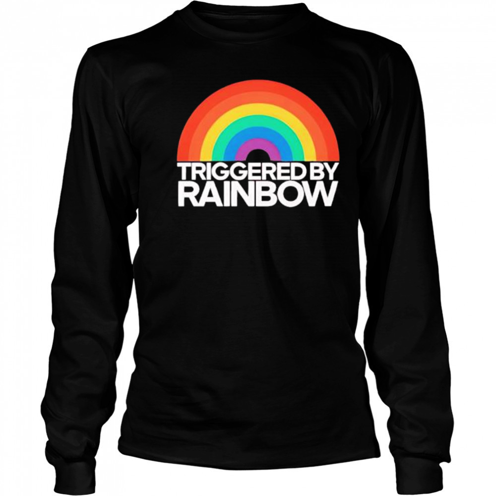 Triggered By Rainbow shirt Long Sleeved