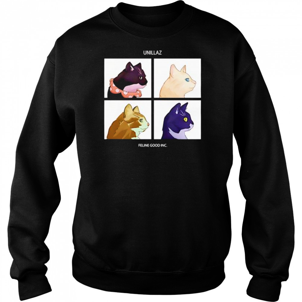 Unillaz Feline Good Inc Cats shirt Hoodie