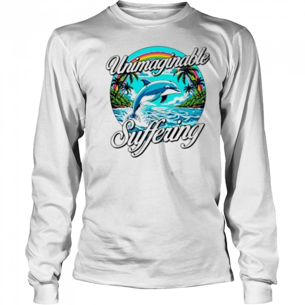 Unimaginable Suffering summer shirt Long Sleeved