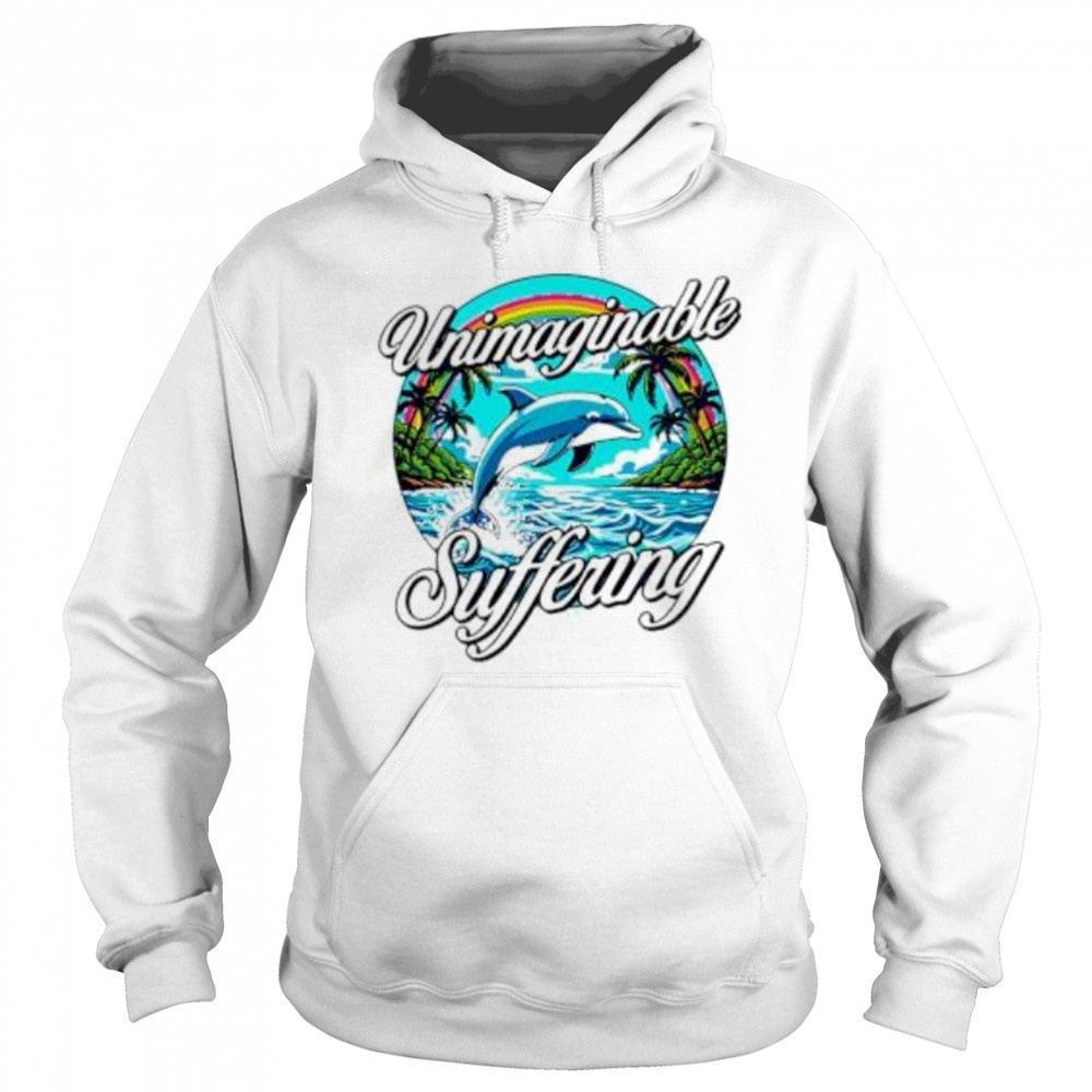 Unimaginable Suffering summer shirt Sweatshirt