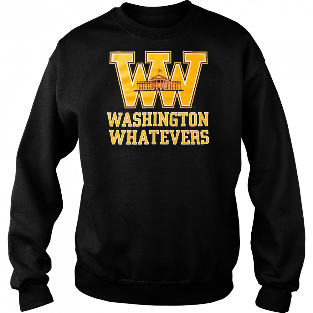 Washington whatevers shirt Hoodie