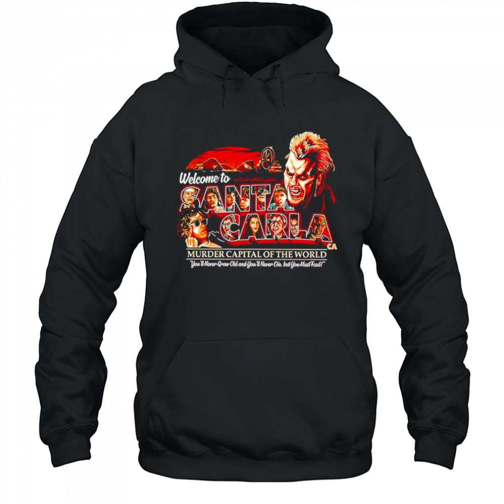 Welcome To Santan Carla Murder Capital Of The World shirt Hoodie