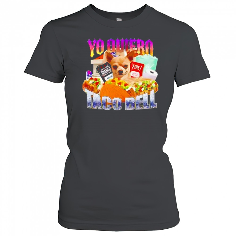 Yo Quiero Taco Bell Meme shirt Women's T-shirt