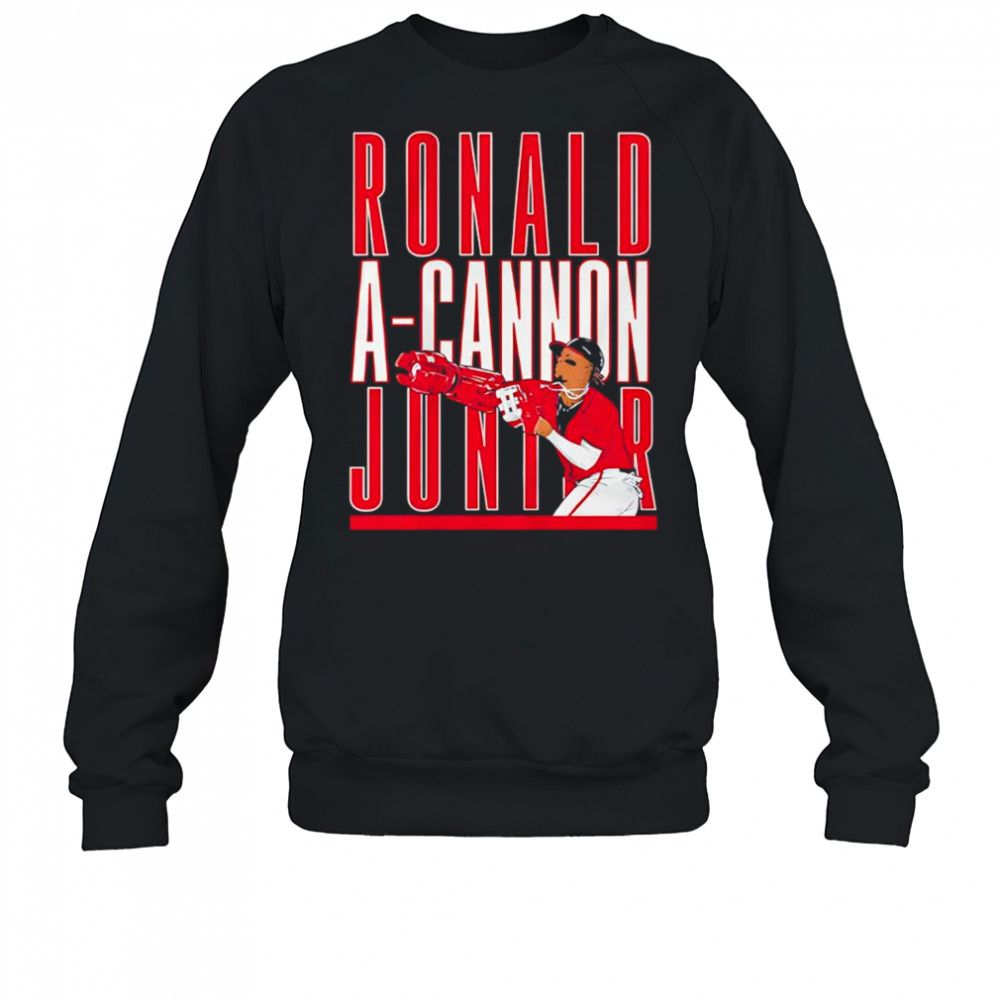 A-Cannon Jr Ronald Acuña Jr shirt Sweatshirt