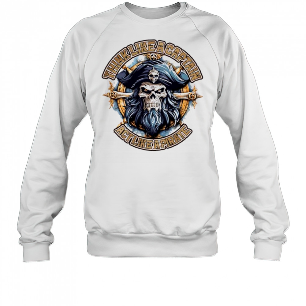 Act Like A Pirate Short Sleeve Performance shirt Sweatshirt