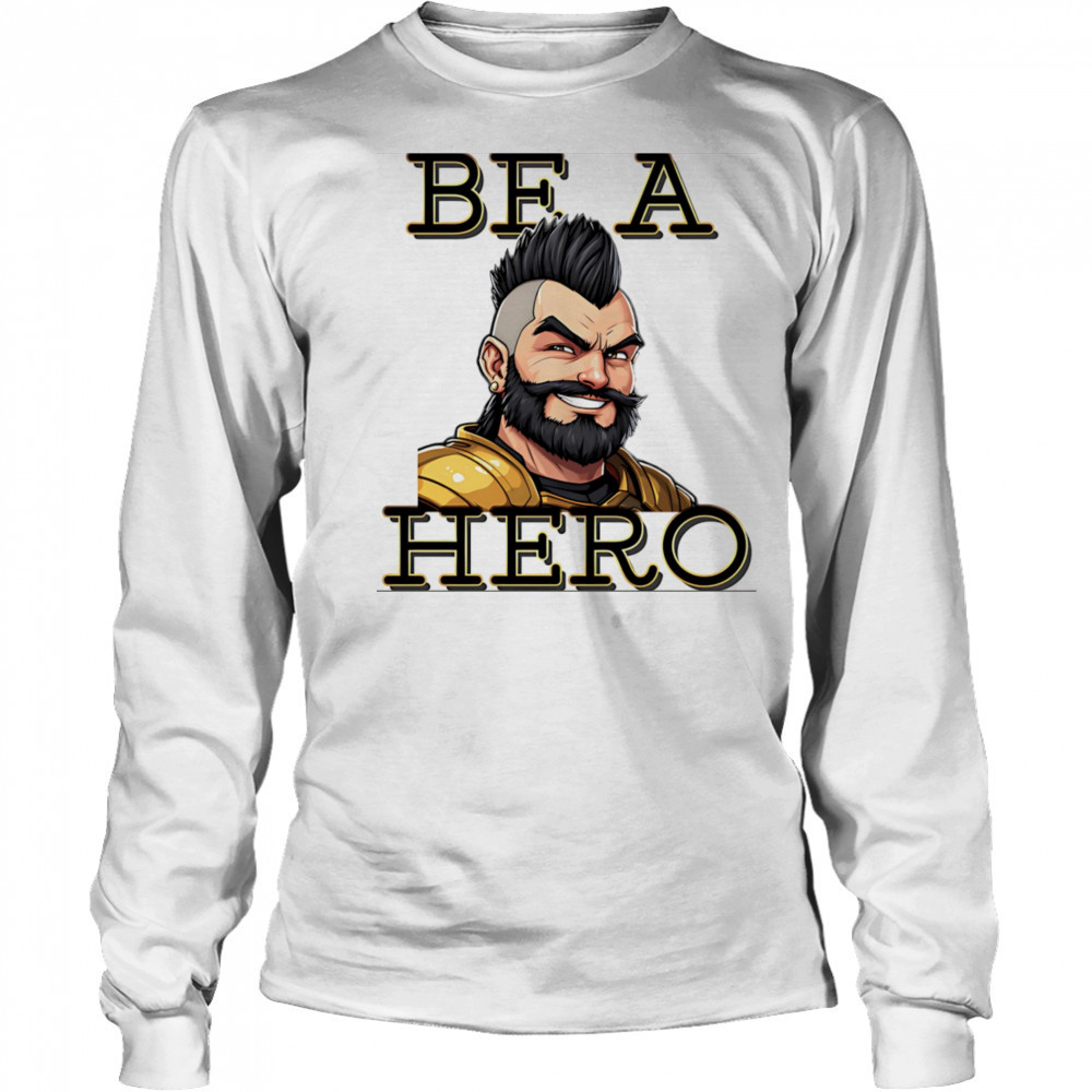ATL be a hero shirt Long Sleeved