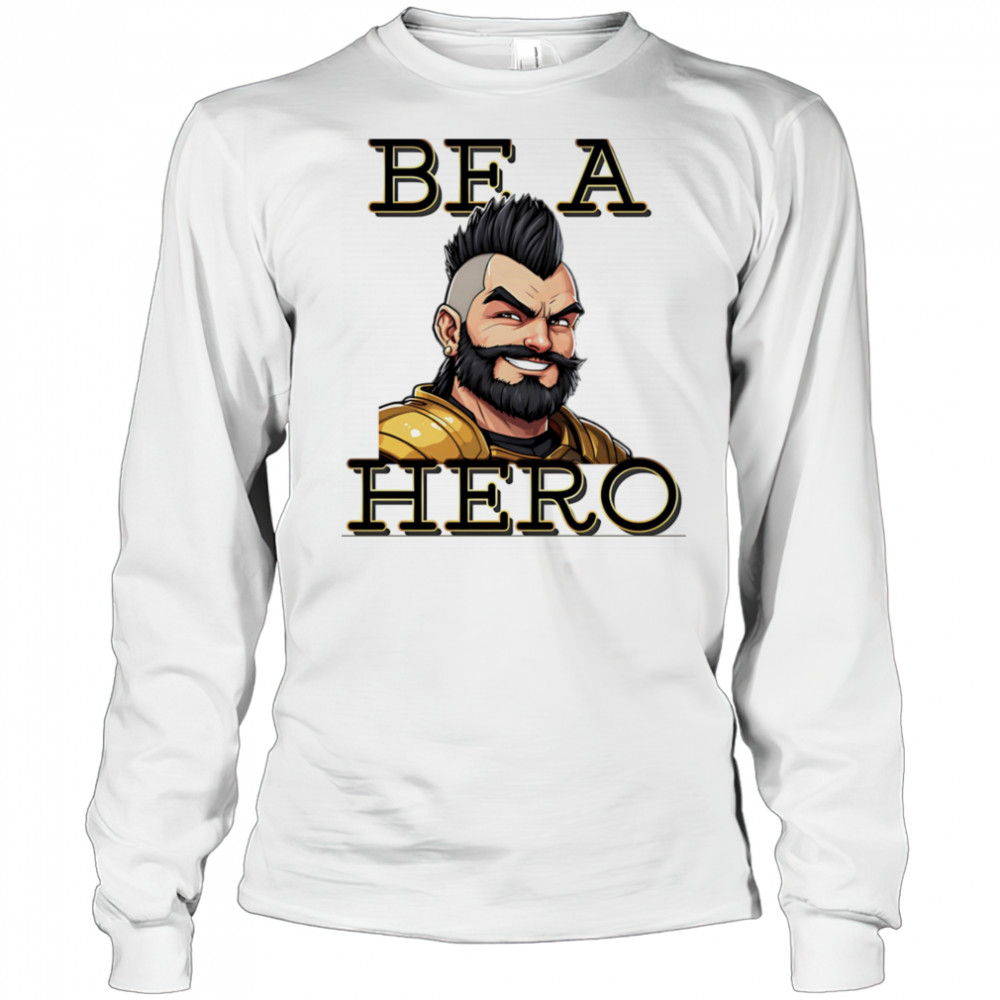ATL be a hero shirt Long Sleeved