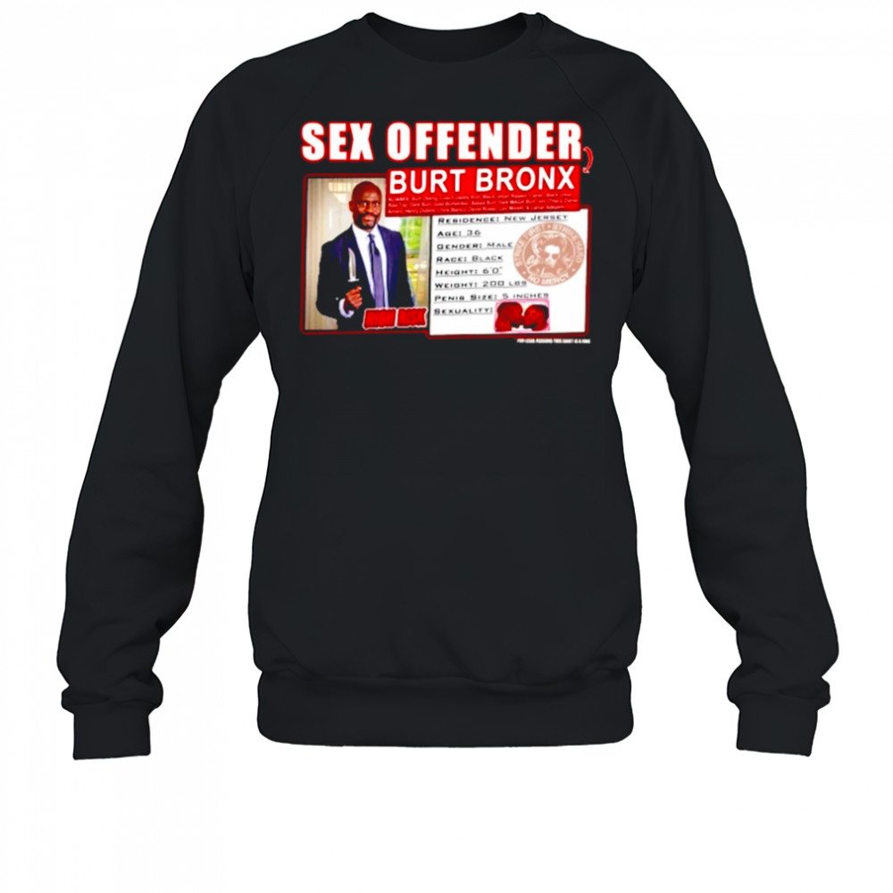 Burt Offender T-Shirt Sweatshirt