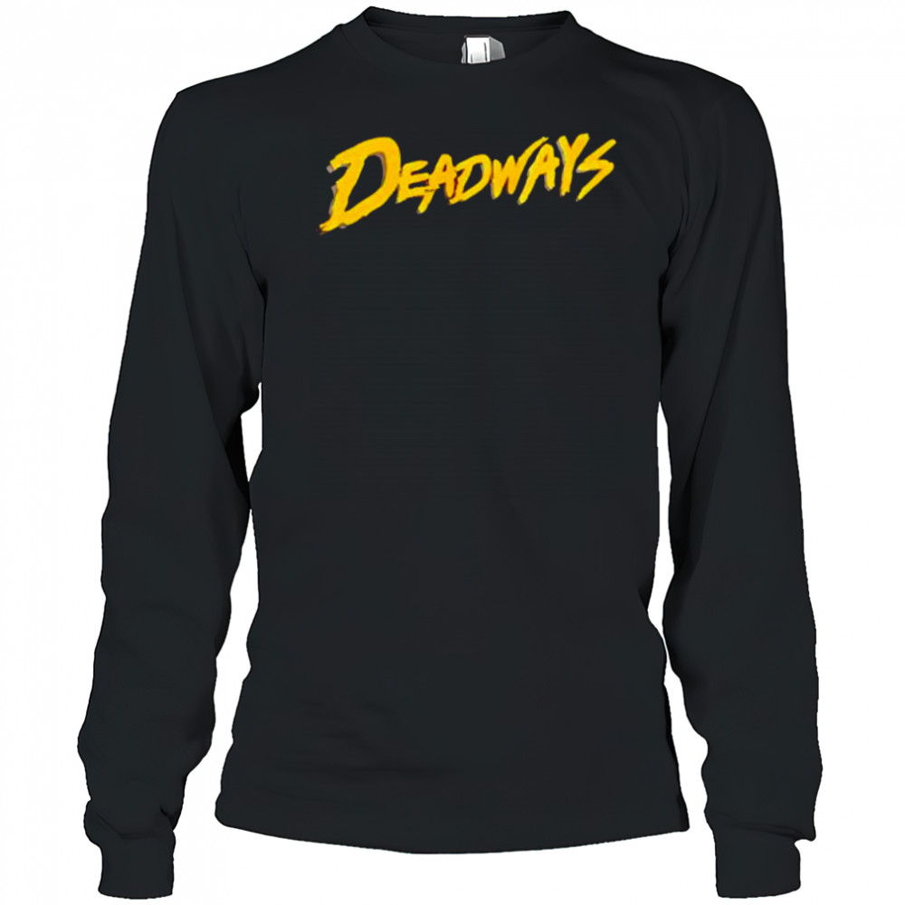 Deadways style shirt Long Sleeved