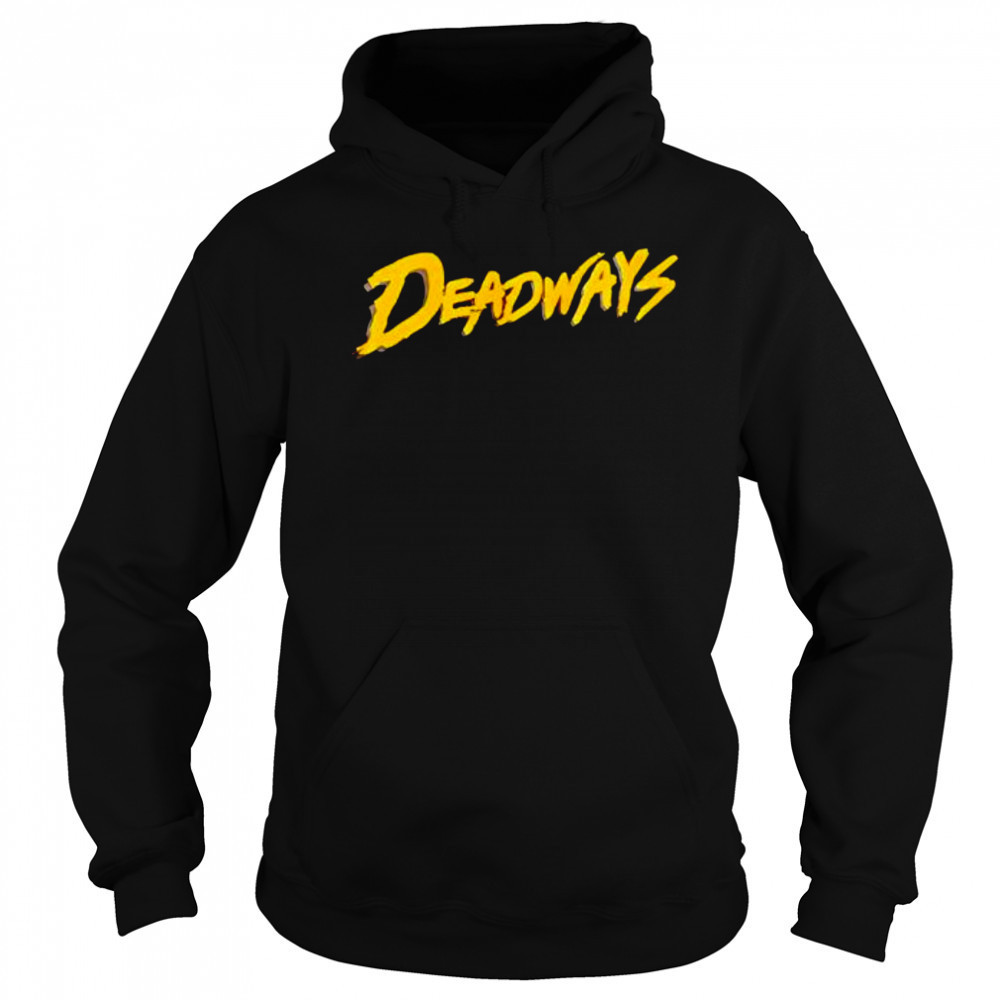 Deadways style shirt Sweatshirt