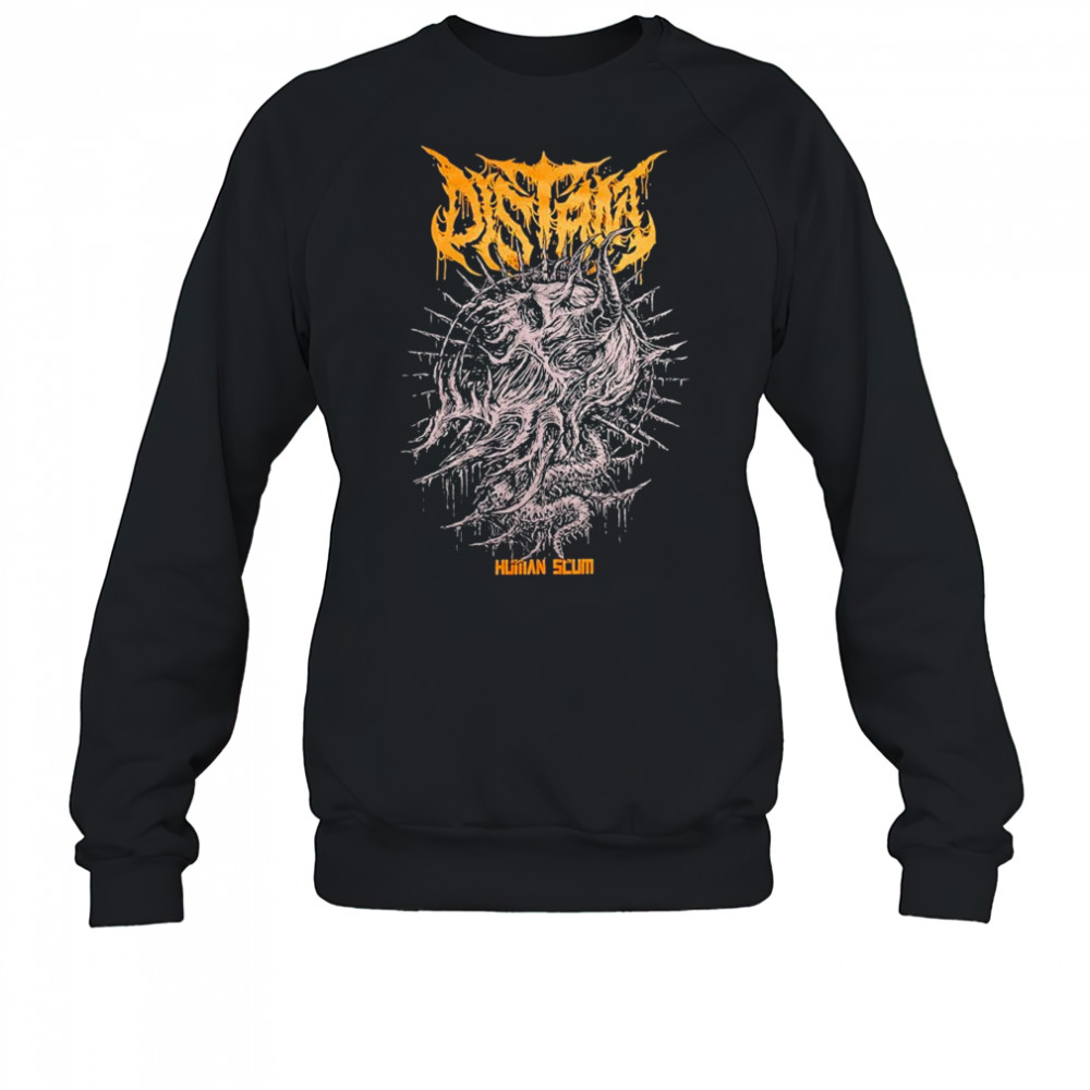 Distant Human Scum T-shirt Sweatshirt