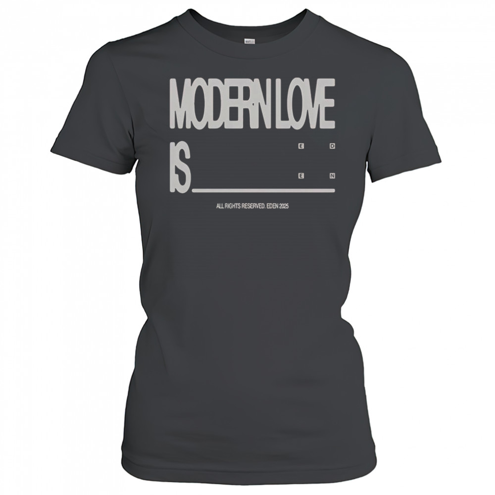 Eden Modern Love Is T-Shirt Women's T-shirt
