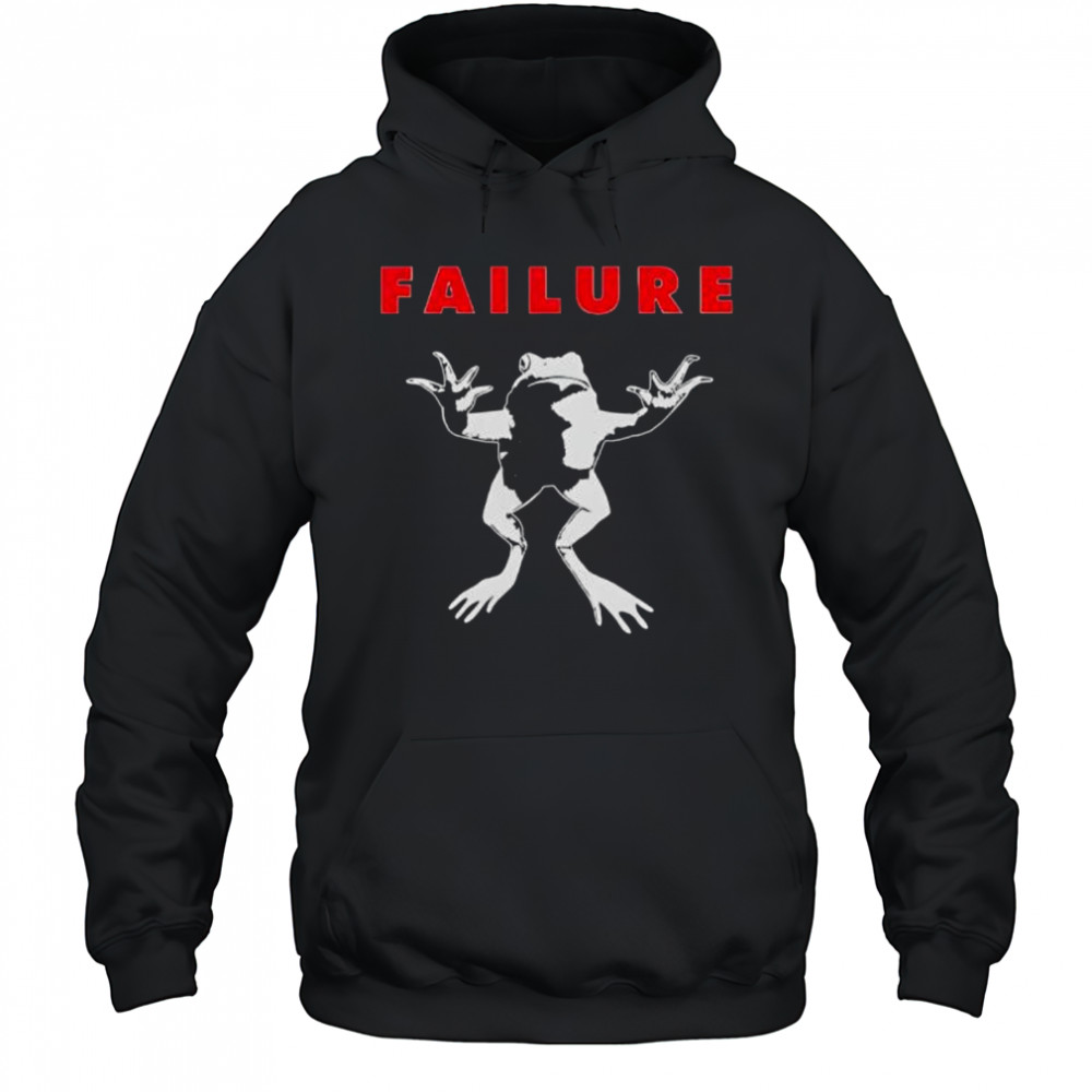 Failure Frog shirt Hoodie