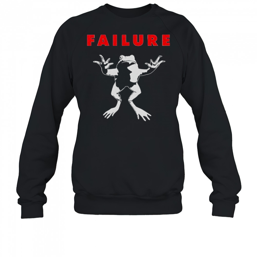 Failure Frog shirt Sweatshirt