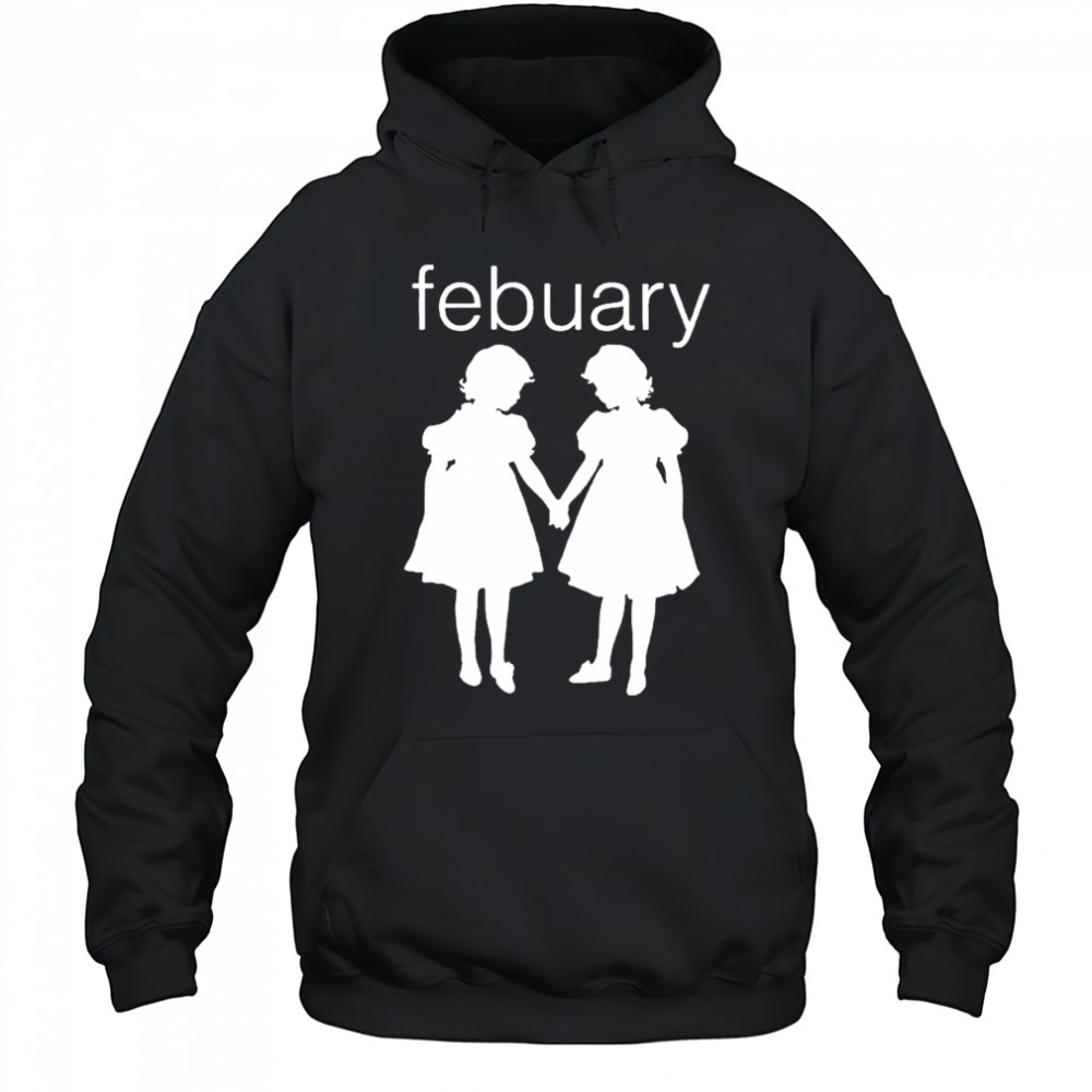 Febuary Twins T-Shirt Hoodie