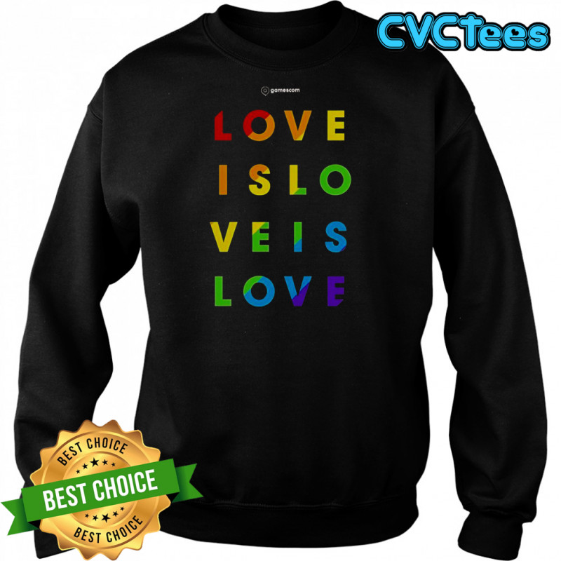 Gamescom Love Is Love Pride T-Shirt Sweatshirt