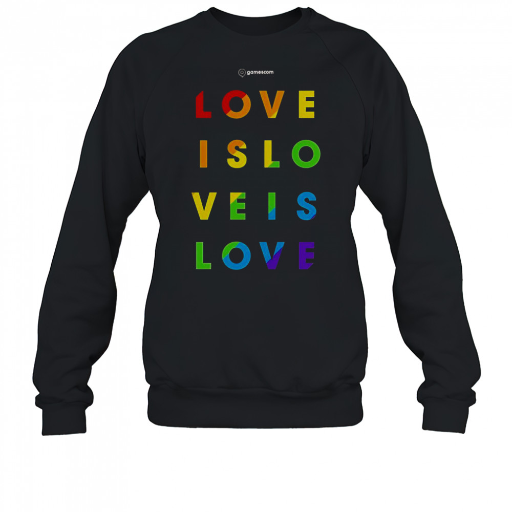 Gamescom Love Is Love Pride T-Shirt Sweatshirt