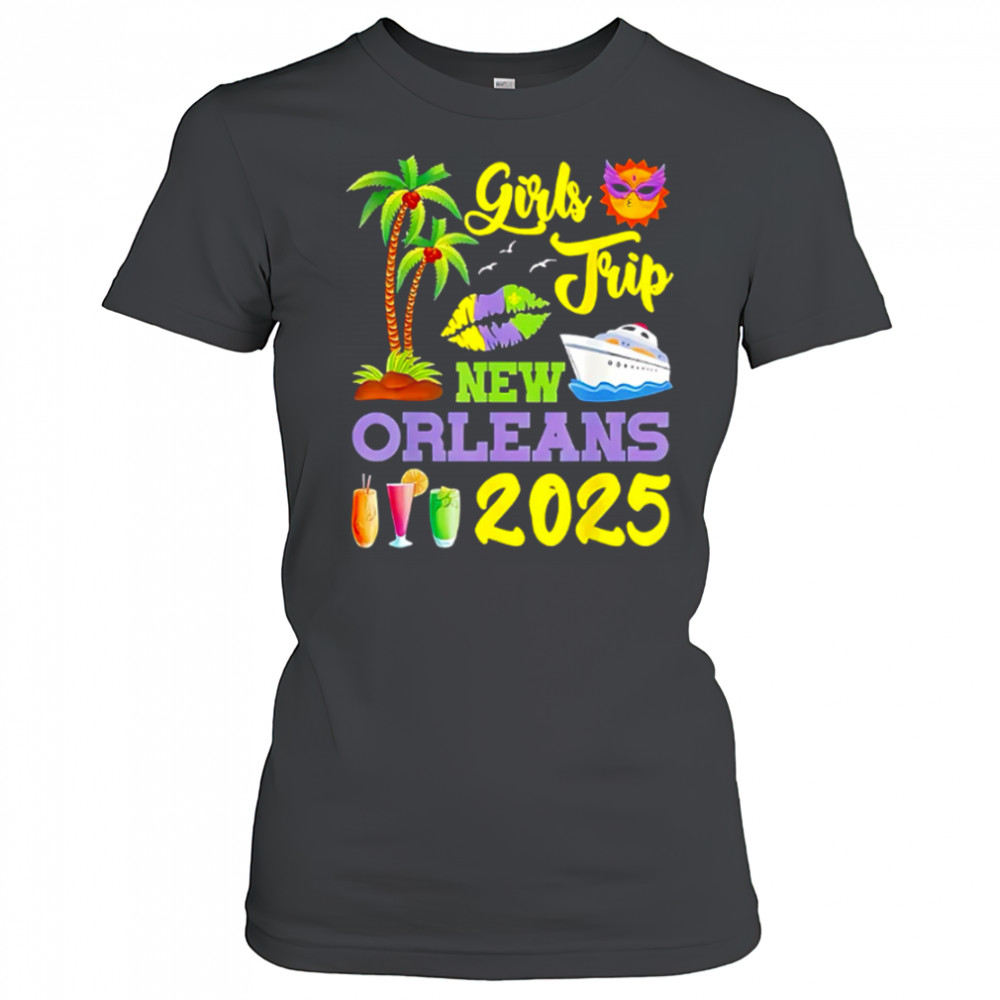 Girls Trip New Orleans 2025 shirt Women's T-shirt