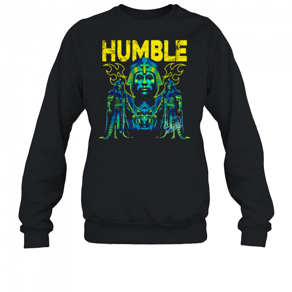 Humble Pharaoh shirt Sweatshirt