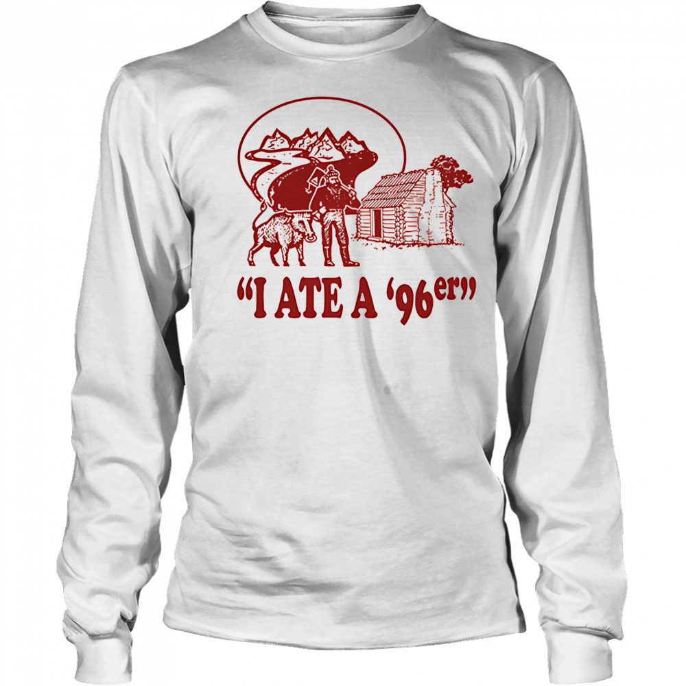 I ate a ’96er shirt Long Sleeved