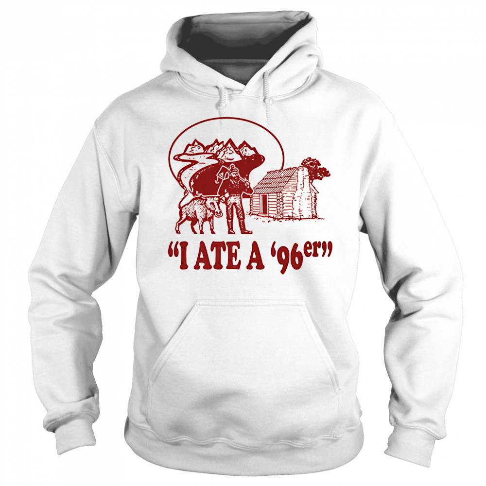 I ate a ’96er shirt Sweatshirt