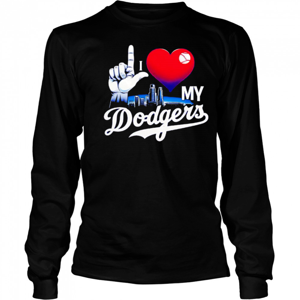I love my Dodgers skyline shirt Long Sleeved