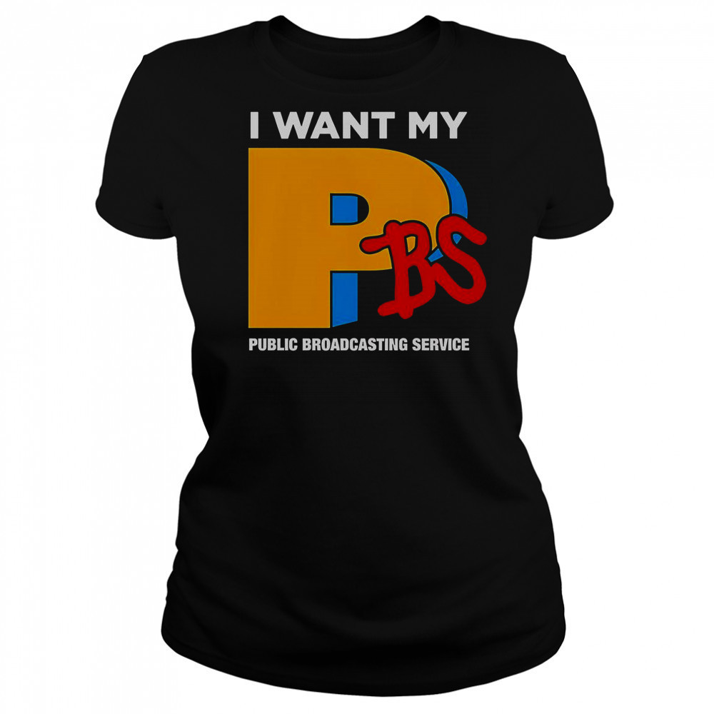 I Want My PBS Public Broadcasting Service T-Shirt Women's T-shirt