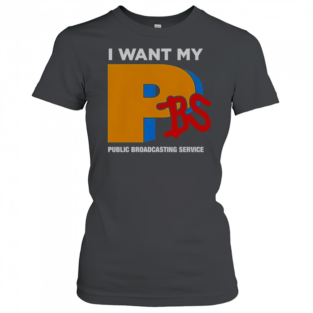 I Want My PBS Public Broadcasting Service T-Shirt Women's T-shirt