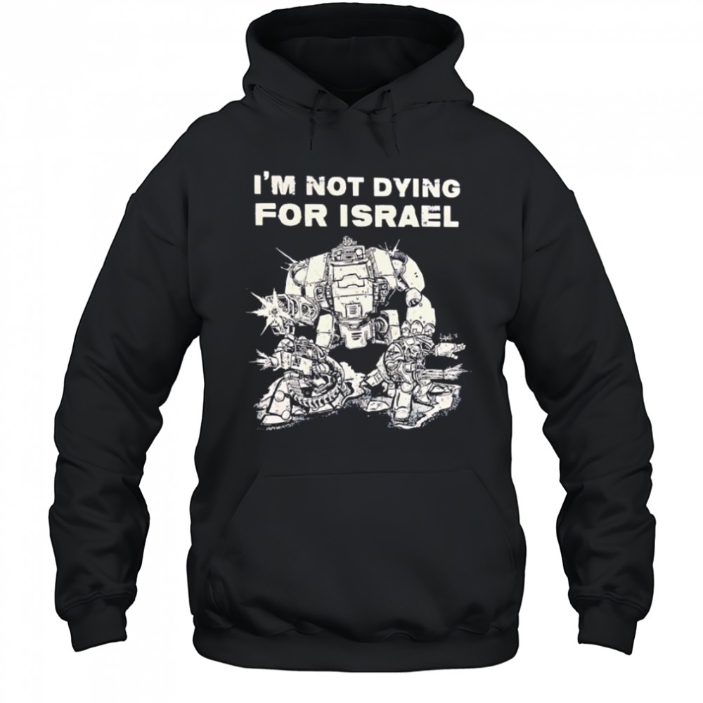 I’m Not Dying For Israel vintage shirt Hoodie
